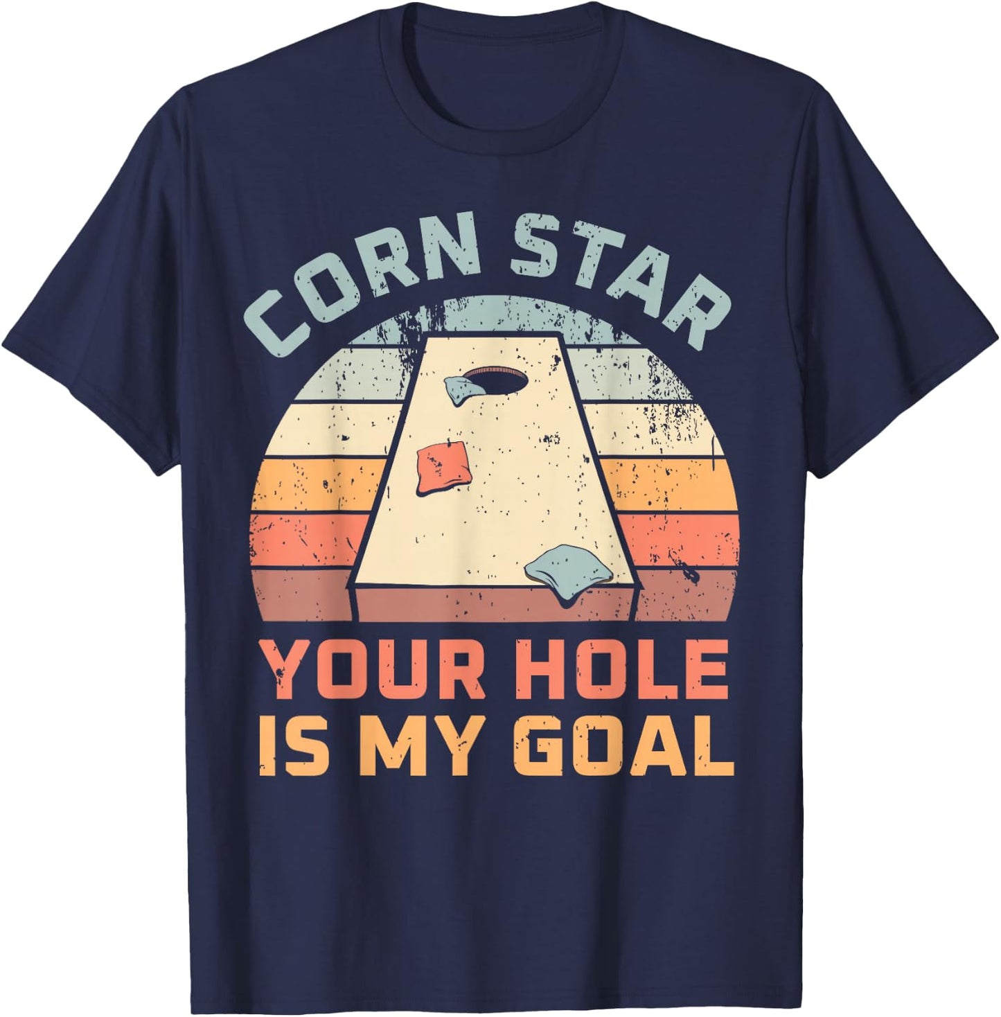 Cornstar Your Hole Is My Goal Cornhole Team T-Shirt - T-Shirt | Navy
