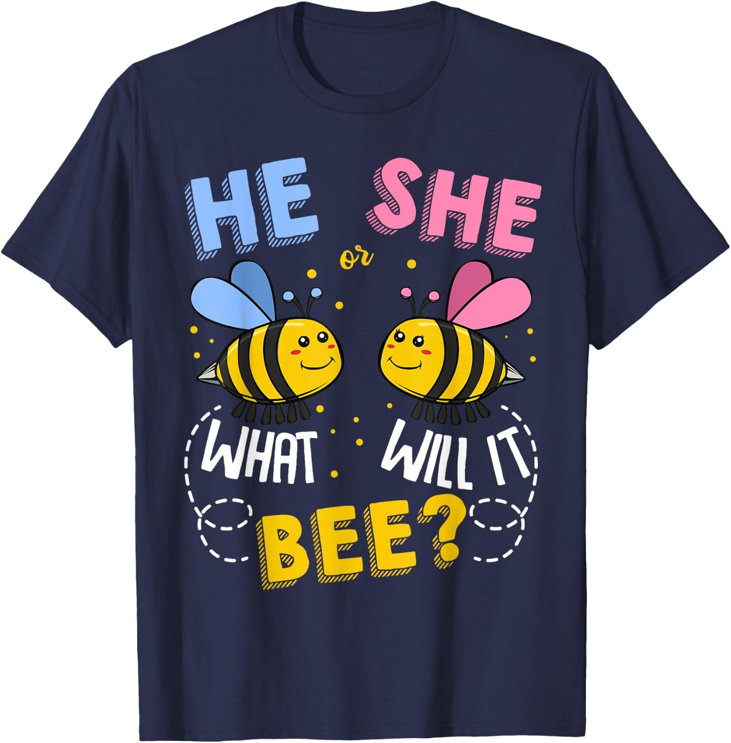 He Or She What Will It Bee Baby Party Gender Reveal T-Shirt - T-Shirt | Navy