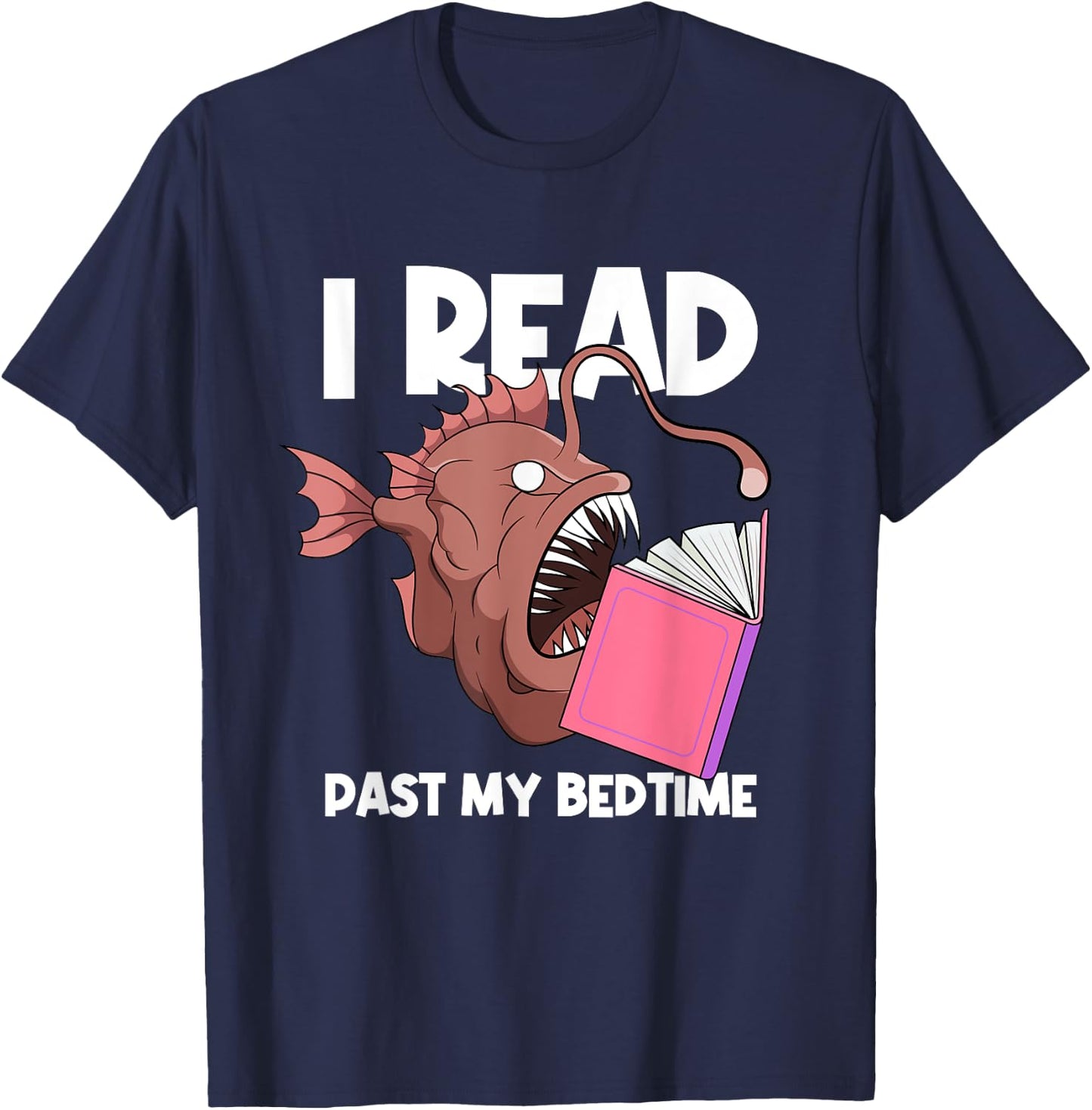 I Read Past My Bed Time Librarian Book Reading Anglerfish T-Shirt - T-Shirt | Navy