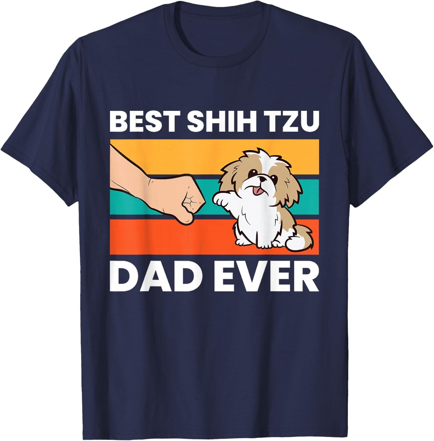 Best Shih Tzu Dad Ever Funny Shih Tzu T-Shirt - T-Shirt | Navy