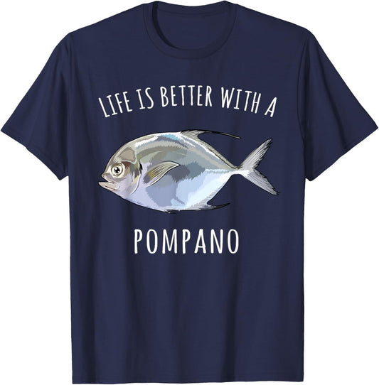 Life Is Better With A Pompano Funny Fish T-Shirt - T-Shirt | Navy