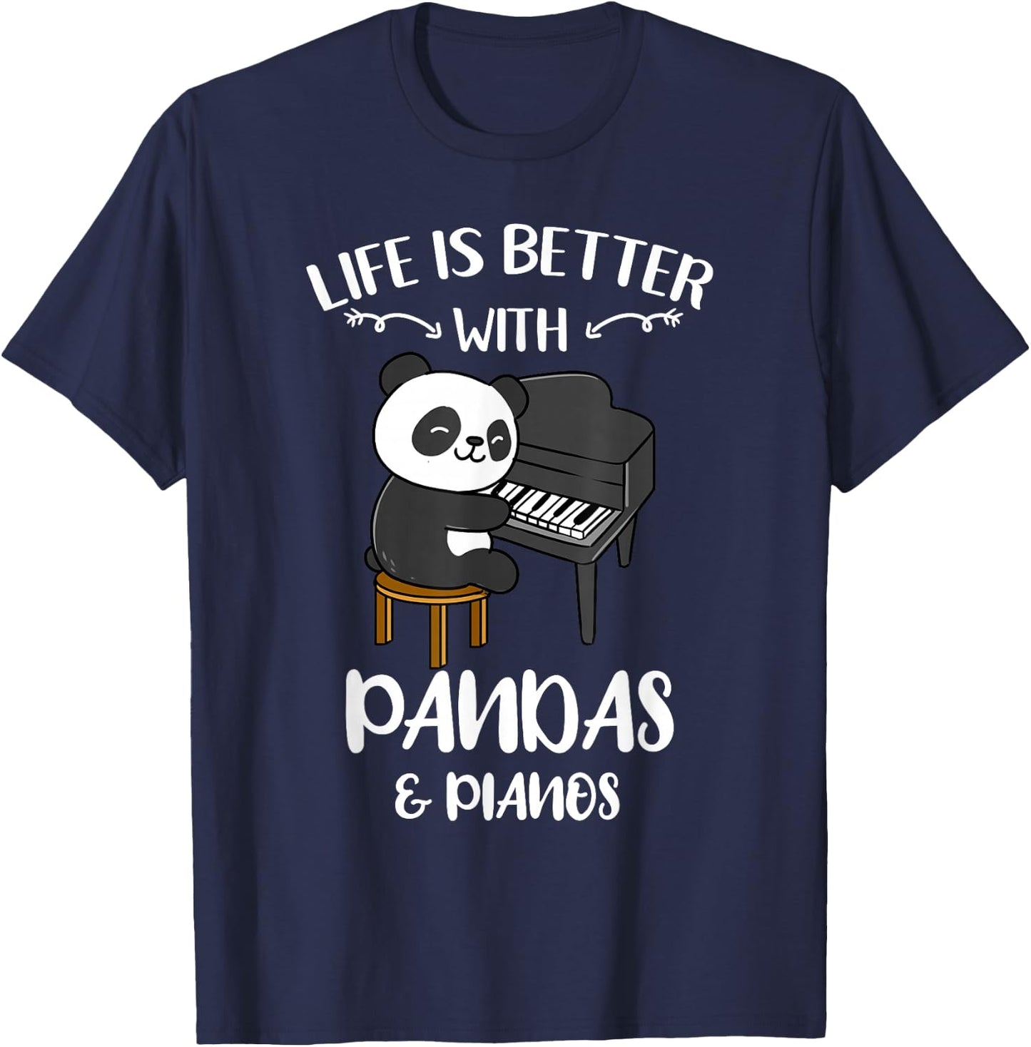 Life Is Better With Pandas And Pianos T-Shirt - T-Shirt | Navy