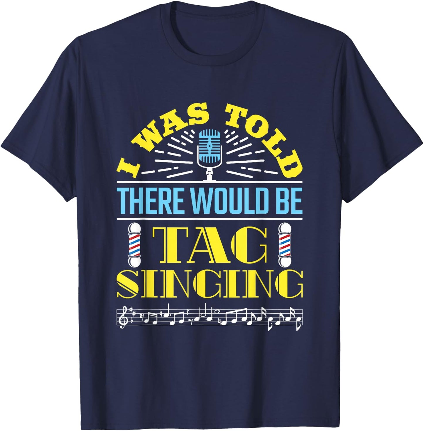 Barbershop Music Singers Tag Singing Barbershop Quartet T-Shirt - T-Shirt | Navy