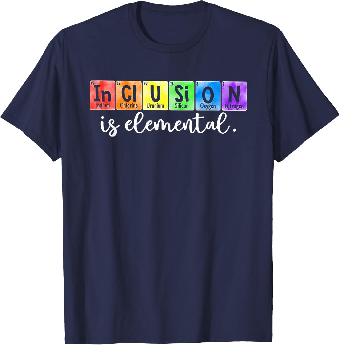 Special Ed Teacher Inclusion is elemental T-Shirt - T-Shirt | Navy