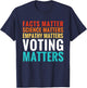 Facts Matter Science Matters Voting Matters Liberal Democrat T-Shirt - T-Shirt | Navy