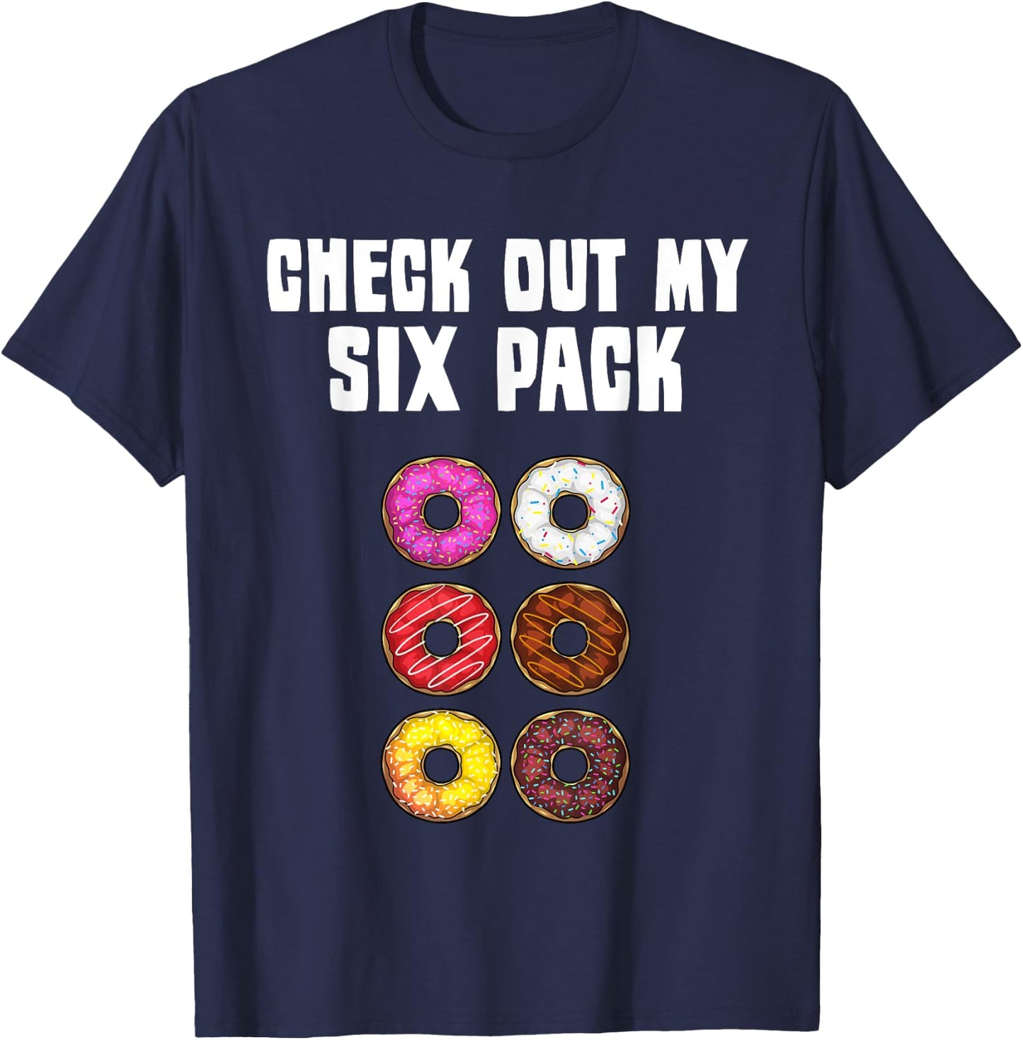 Funny Donut Designs For Kids Men Women Donut Gym Six Pack T-Shirt - T-Shirt | Navy