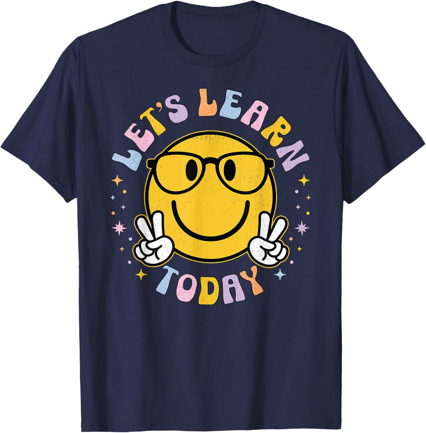 Lets Learn Today Shirt Smile Face Kids Teacher Daycare Crew T-Shirt - T-Shirt | Navy