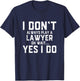 Funny Lawyer Costume Legal Counsel Litigation Case Attorneys T-Shirt - T-Shirt | Navy