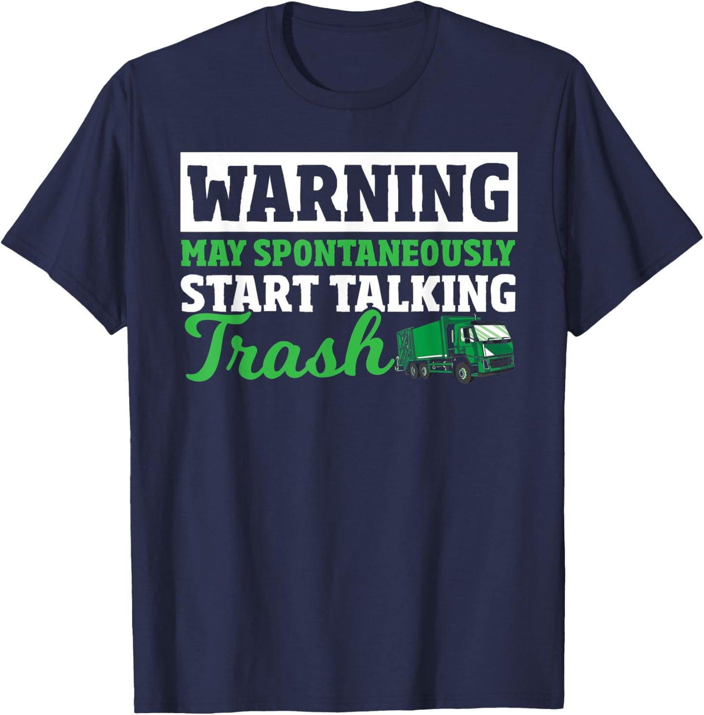 Dump Truck Driver Trash Collecting Funny Garbage Truck T-Shirt - T-Shirt | Navy