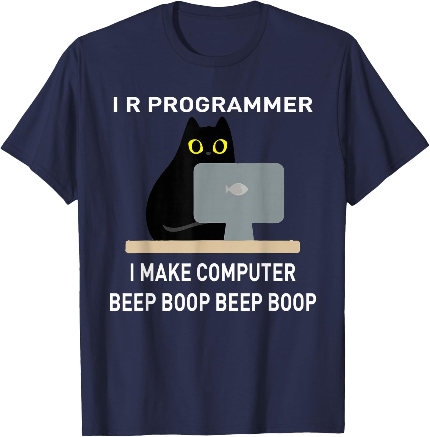 I R Programmer I Make Computer Beep Boop It Tech Coder Geek T-Shirt - T-Shirt | Navy