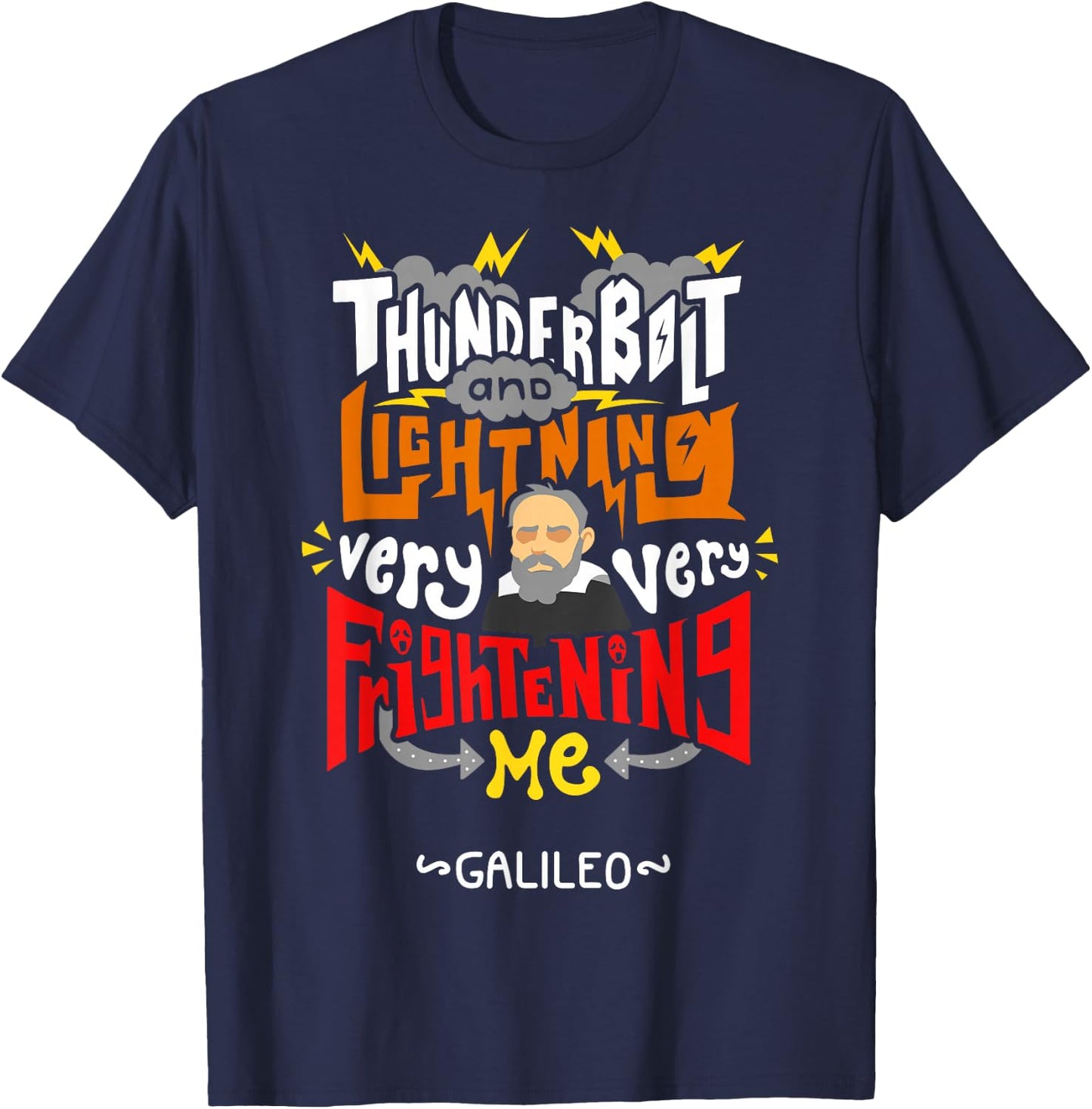 Thunderbolt And Lightning Galileo - Funny Meme T-Shirt - T-Shirt | Navy