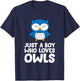 Just a Boy Who Loves Owls T-Shirt - T-Shirt | Navy
