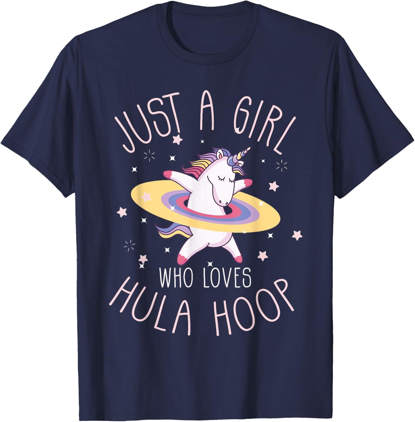 Just A Girl Who Loves Hula Hoop Rainbow Unicorn T-Shirt - T-Shirt | Navy