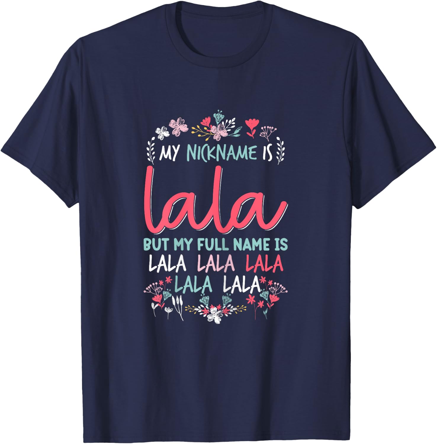 Funny Mothers day Shirt My Nickname is Lala Grandma Cute T-Shirt - T-Shirt | Navy