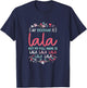 Funny Mothers day Shirt My Nickname is Lala Grandma Cute T-Shirt - T-Shirt | Navy