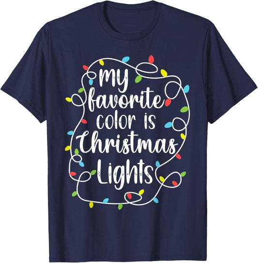 My Favorite Color is Christmas Lights, Funny Christmas T-Shirt - T-Shirt | Navy