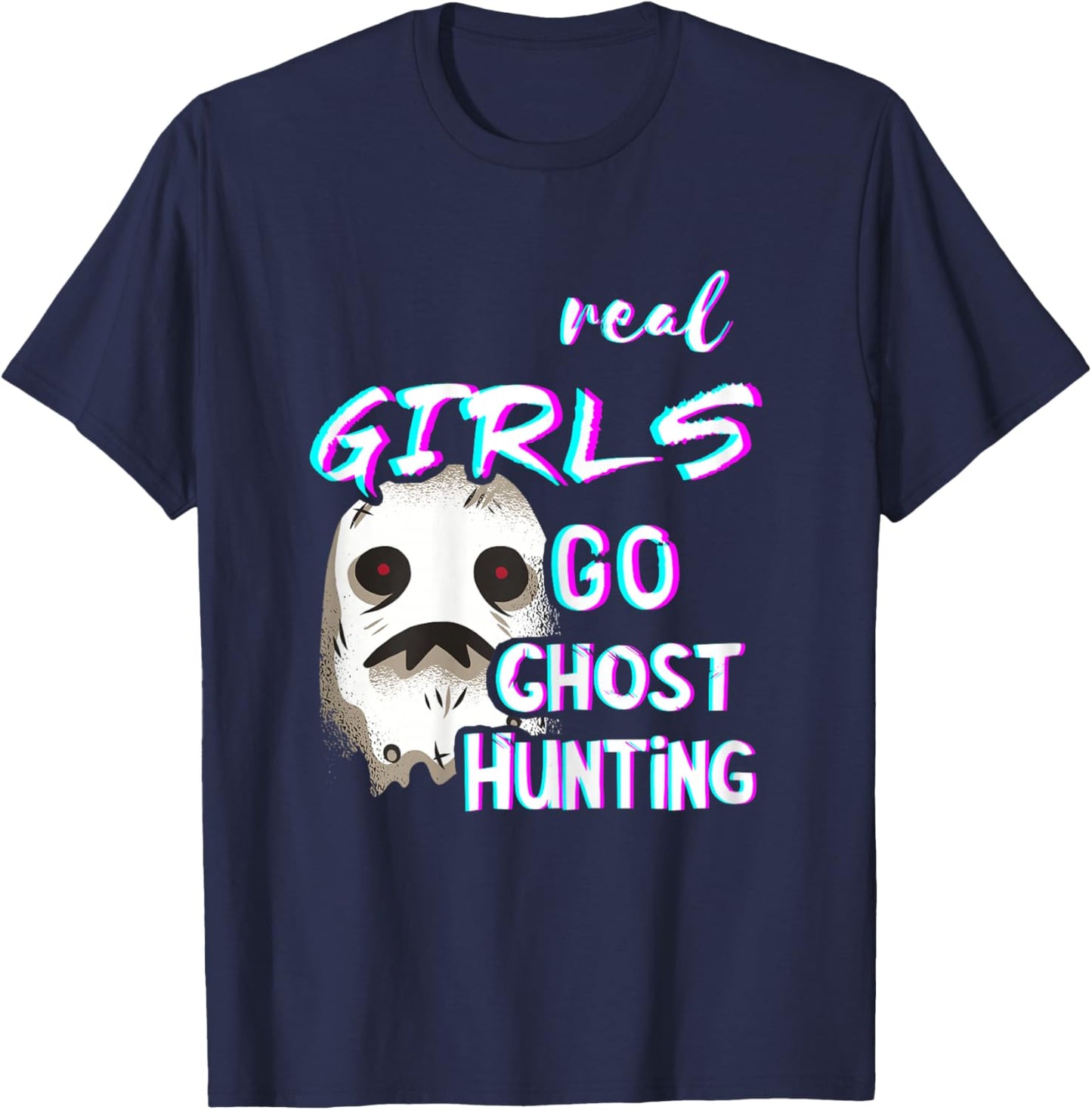 Ghost Girls Ghosts Hunting Paranormal Ghosts Hunters T-Shirt - T-Shirt | Navy