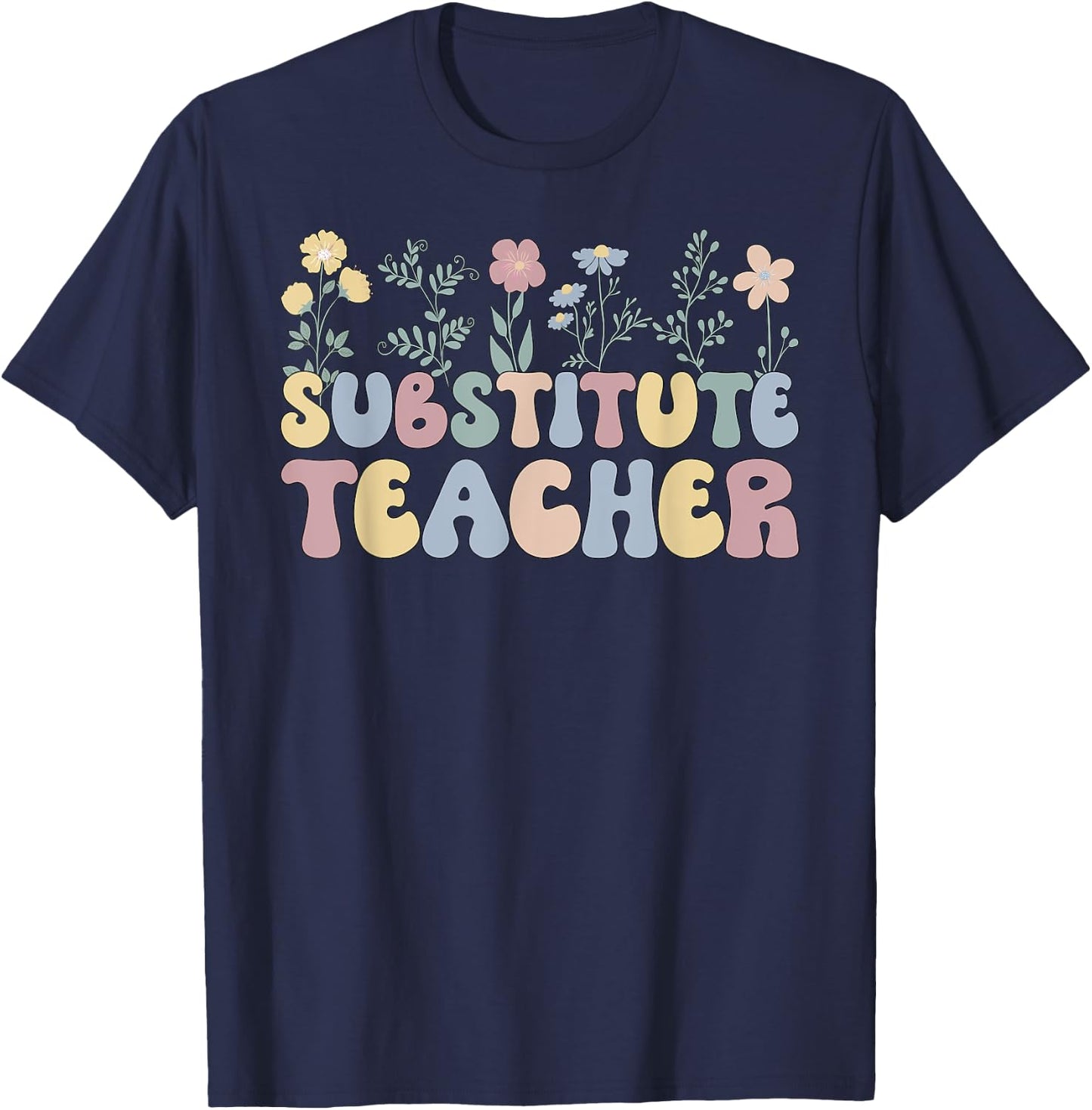 Groovy Substitute Teacher Flowers Sub Teacher Women T-Shirt - T-Shirt | Navy