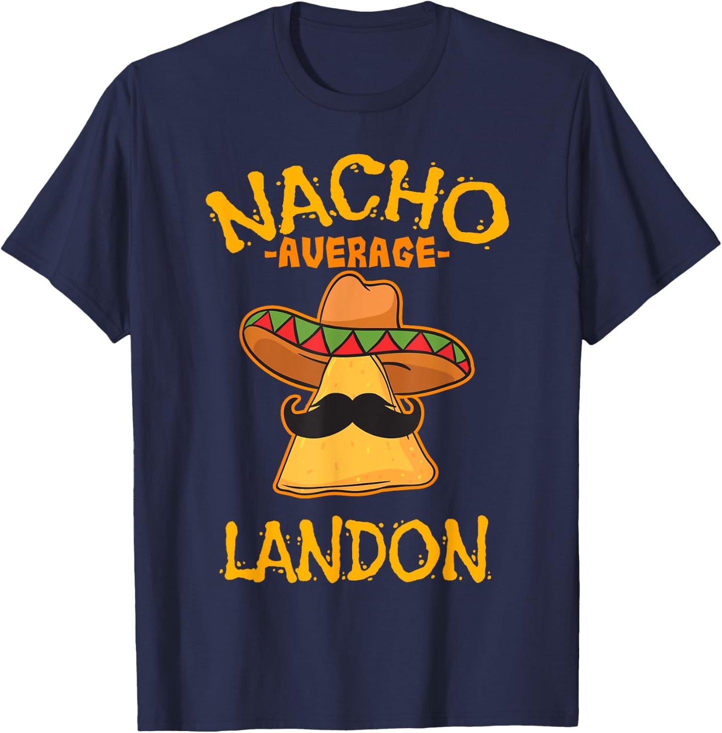 Nacho Average Landon Personalized Name Funny Taco T-Shirt - T-Shirt | Navy