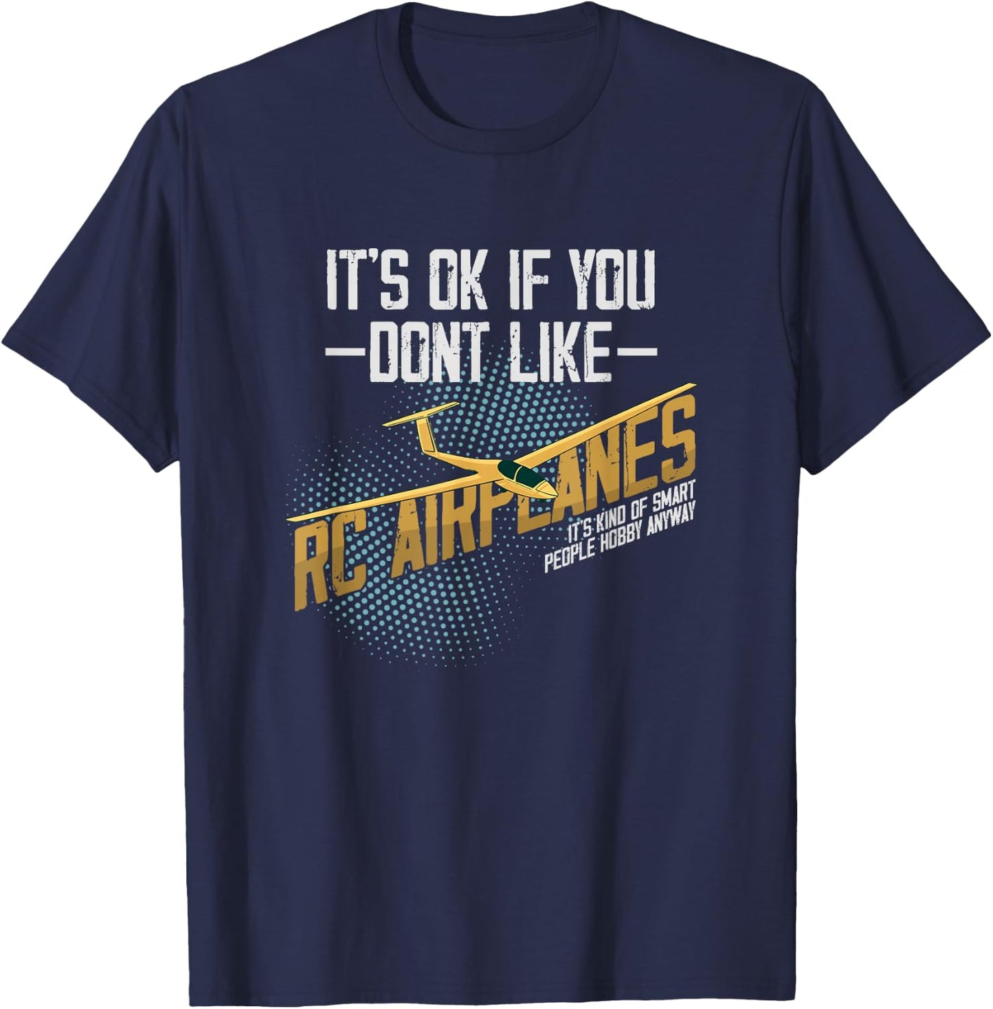 RC Airplane Smart People Hobby Radio Controlled Plane Model T-Shirt - T-Shirt | Navy