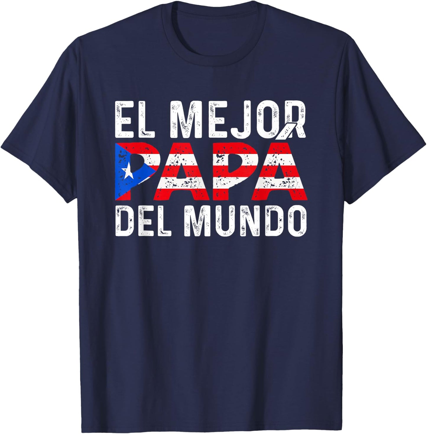 El Mejor Papa Del Mundo For A Puerto Rican Dad T-Shirt - T-Shirt | Navy