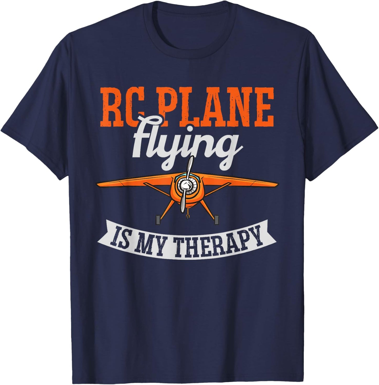 RC Plane Flying Is My Therapy Radio Controlled Airplane T-Shirt - T-Shirt | Navy