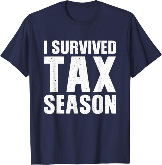 Funny I Survived Tax Season Accounting Accountant Men Women T-Shirt - T-Shirt | Navy