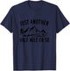 Just Another Half Mile Or So - Funny Hiking T-Shirt - T-Shirt | Navy