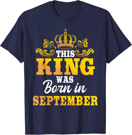This King Was Born In September Birthday Party Celebration T-Shirt - T-Shirt | Navy