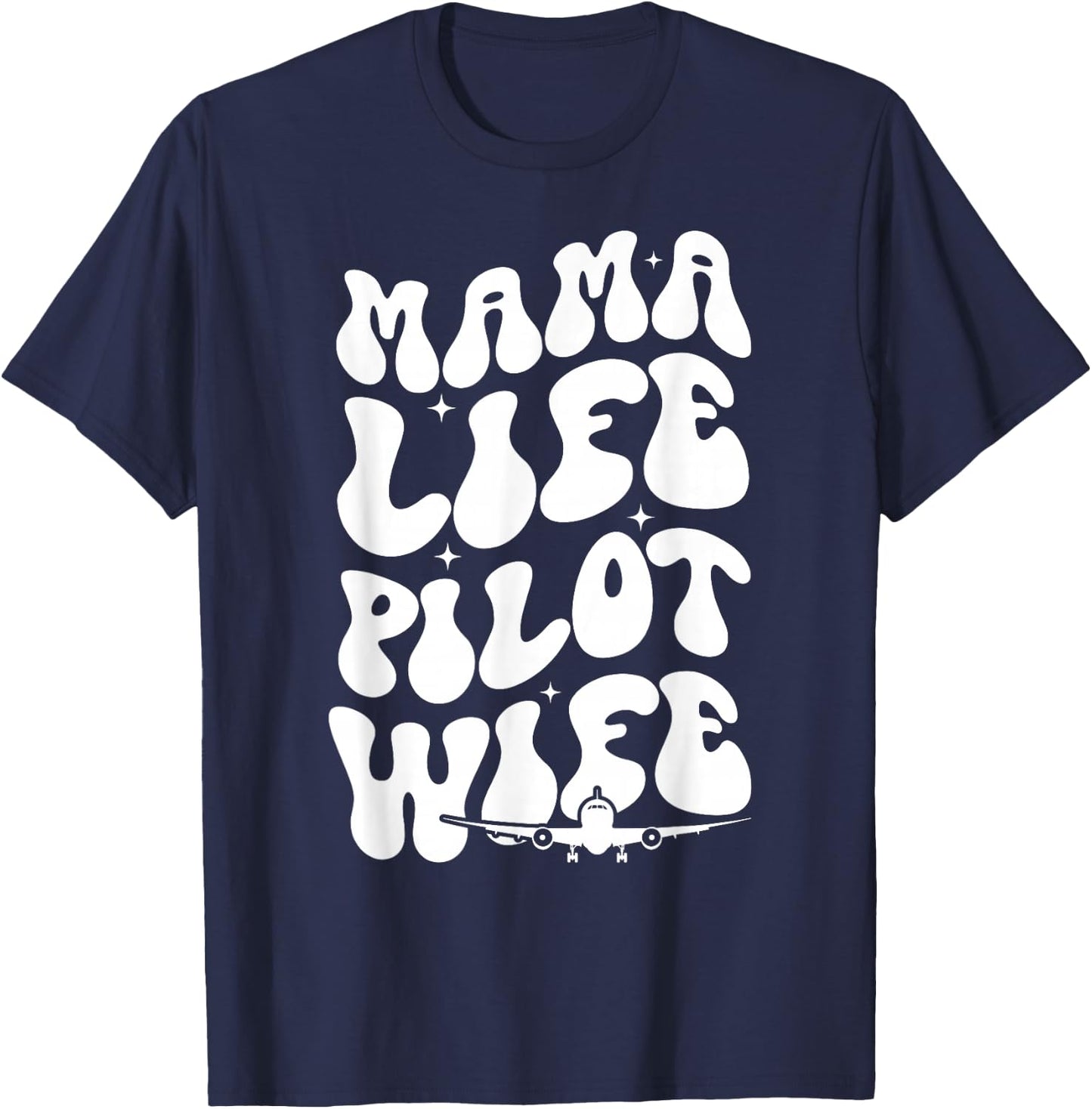 Mama Life Pilot Wife of A Pilot Groovy Airplane Pilot Wife T-Shirt - T-Shirt | Navy