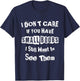 I Dont Care If You Have Small Boobs I Want to See Them Shirt T-Shirt - T-Shirt | Navy