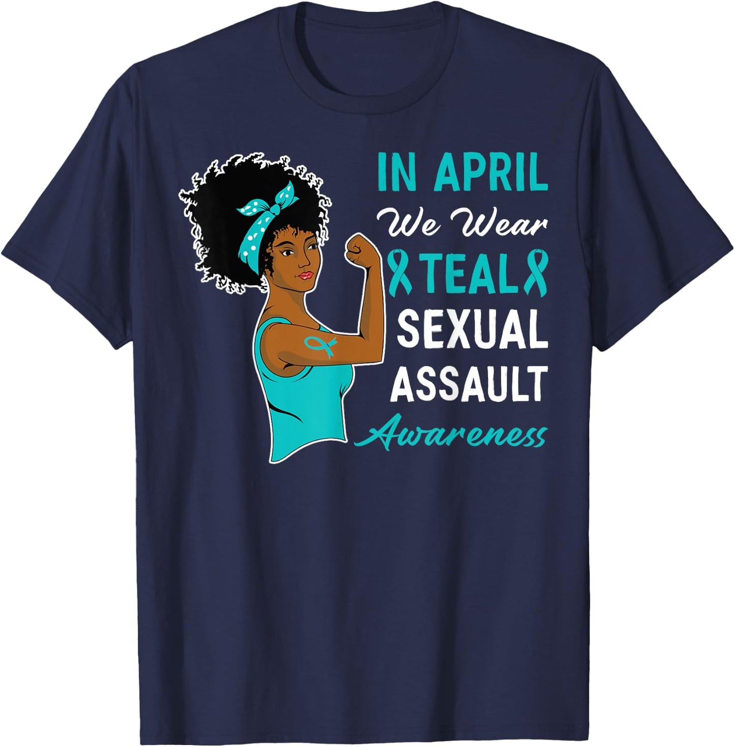 In April We Wear Teal Sexual Assault Awareness Month T-Shirt - T-Shirt | Navy