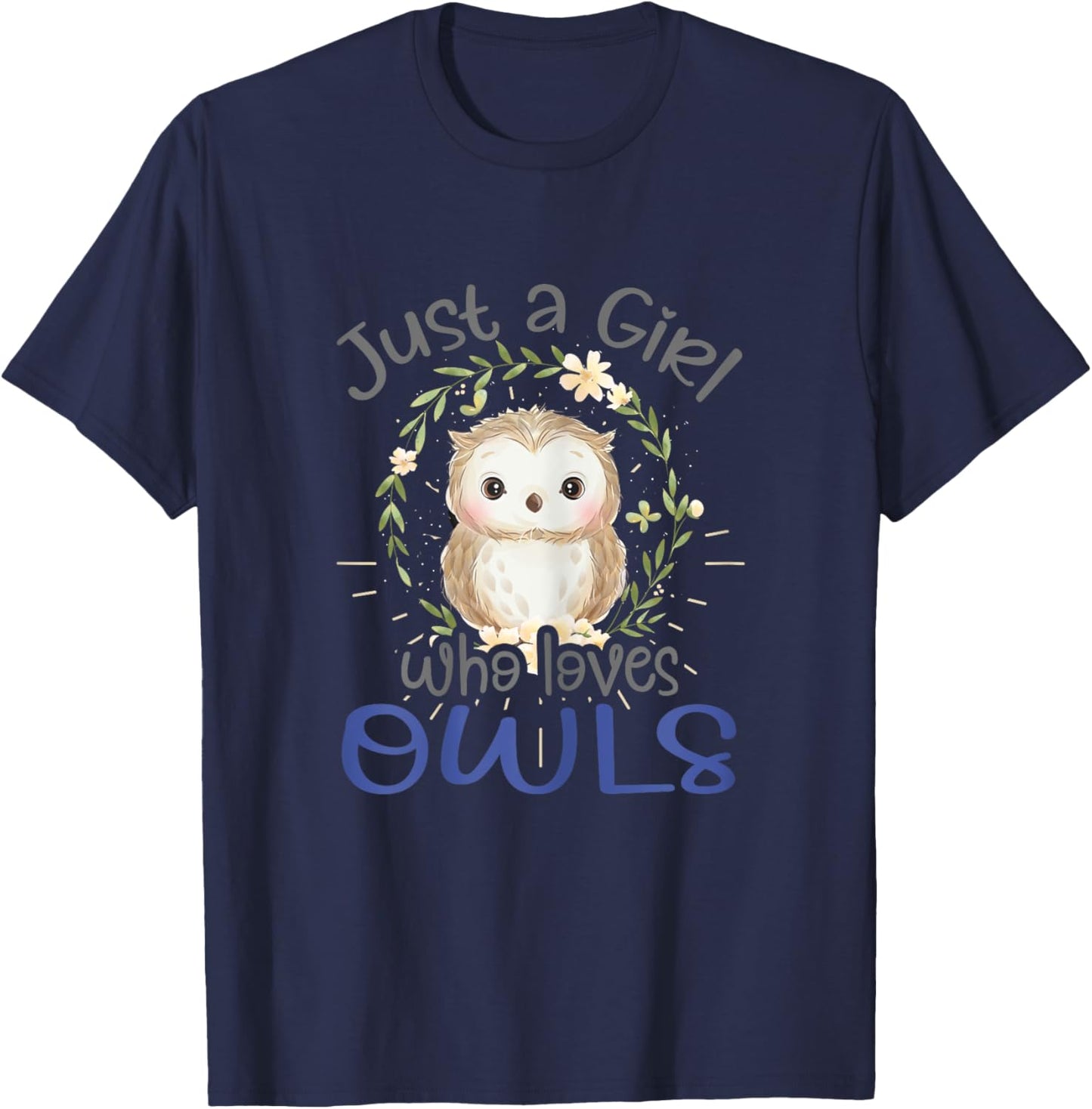 Just A Girl Who Loves Owls Bird Lover Funny Cute Gift T-Shirt - T-Shirt | Navy