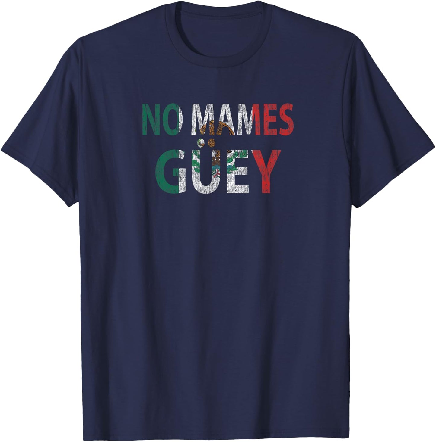 No Mames Güey T-Shirt - T-Shirt | Navy