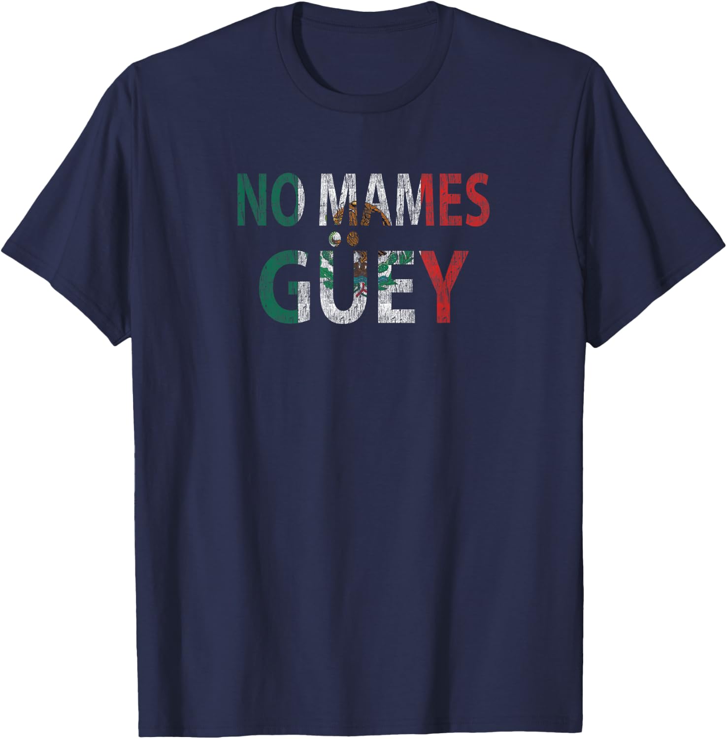 No Mames Güey T-Shirt - T-Shirt | Navy