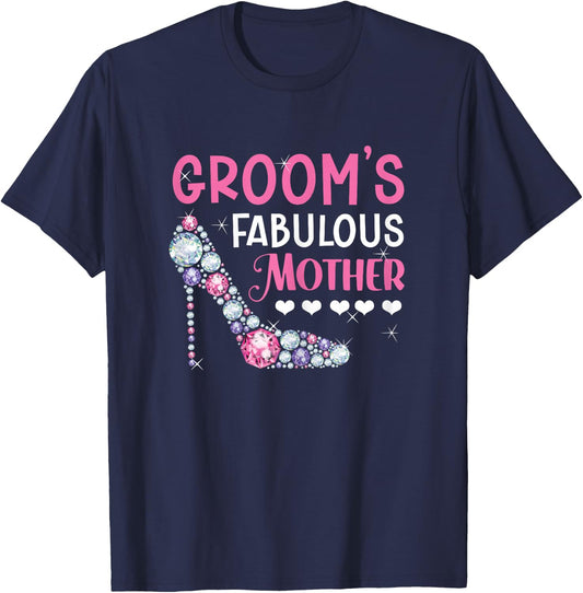 Groom's Fabulous Mother Mom of The Groom to Be Wedding T-Shirt - T-Shirt | Navy