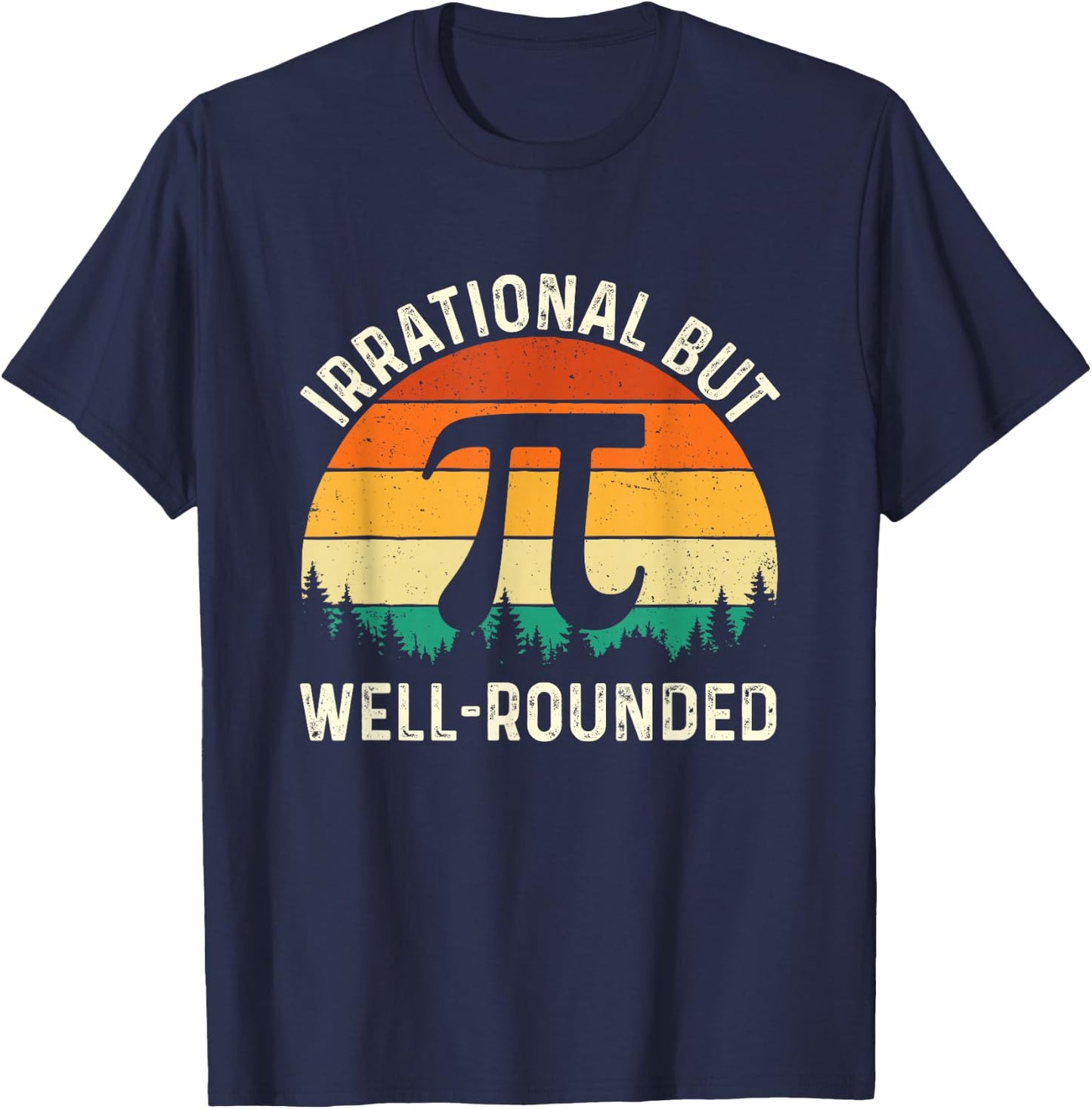 Irrational But - Pi Day Math Lover Science Teacher T-Shirt - T-Shirt | Navy