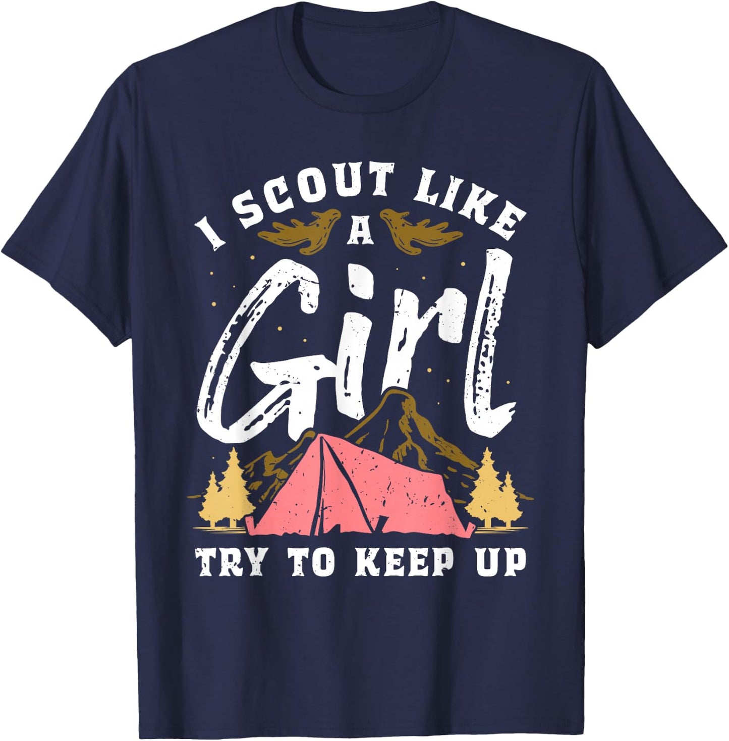 I Scout Like A Girl Try To Keep Up - Scouting Funny Gift T-Shirt - T-Shirt | Navy