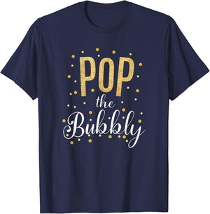 Happy New Years Pop the Bubbly Champagne Holiday Celebration T-Shirt - T-Shirt | Navy