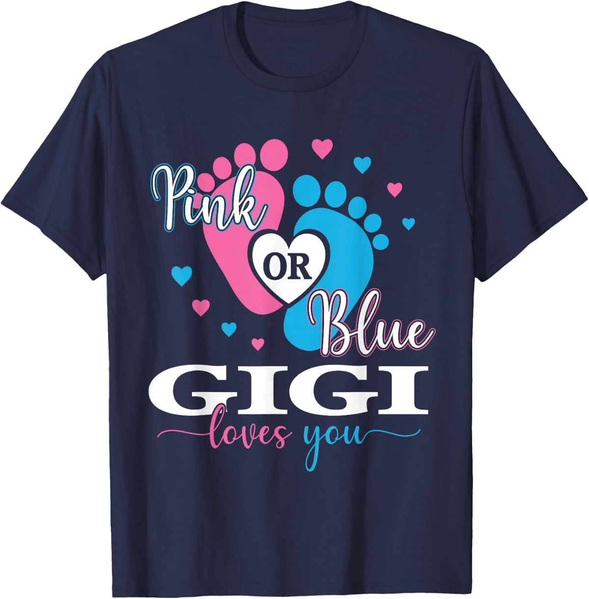 Baby Gender Reveal Pink Or Blue Gigi Loves You T-Shirt - T-Shirt | Navy