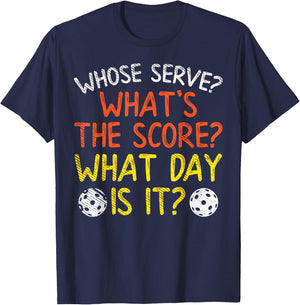 Whose Serve What Score Day Funny Pickleball Pickle Ball Gift T-Shirt - T-Shirt | Navy