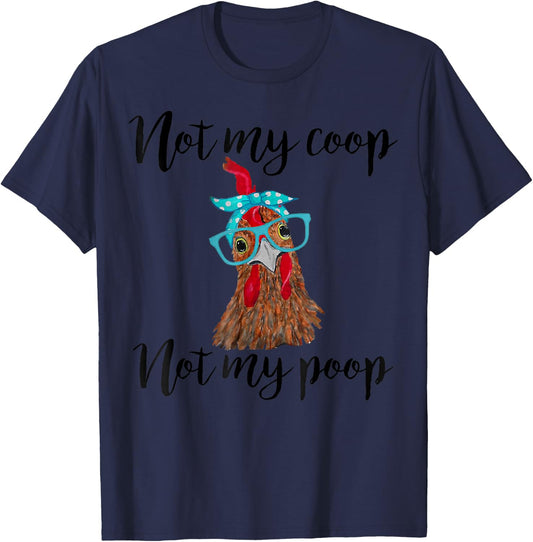 Not My Coop Not My Poop Chickens bandana headband _ glasses T-Shirt - T-Shirt | Navy
