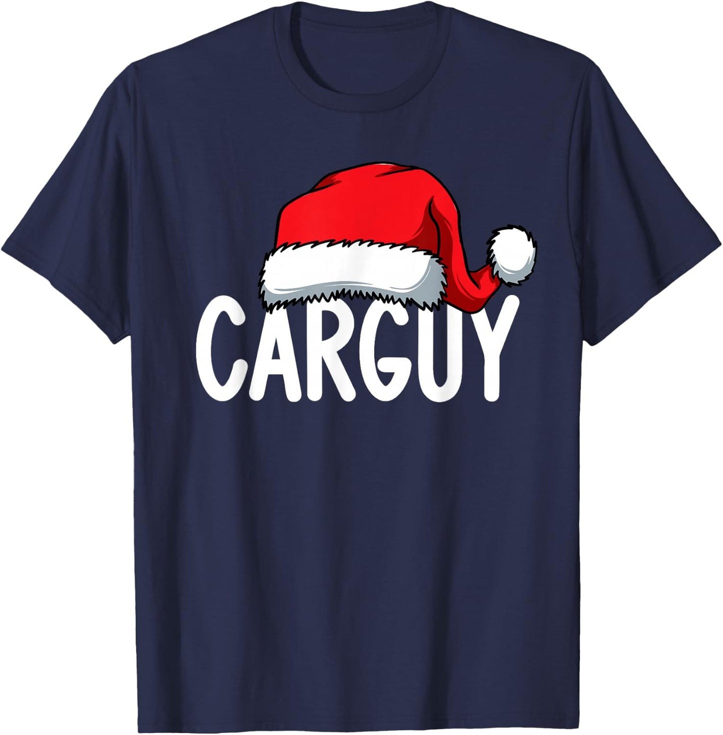 Carguy Car Guy Auto Mechanic Enthusiast Salesman Santa Xmas T-Shirt - T-Shirt | Navy
