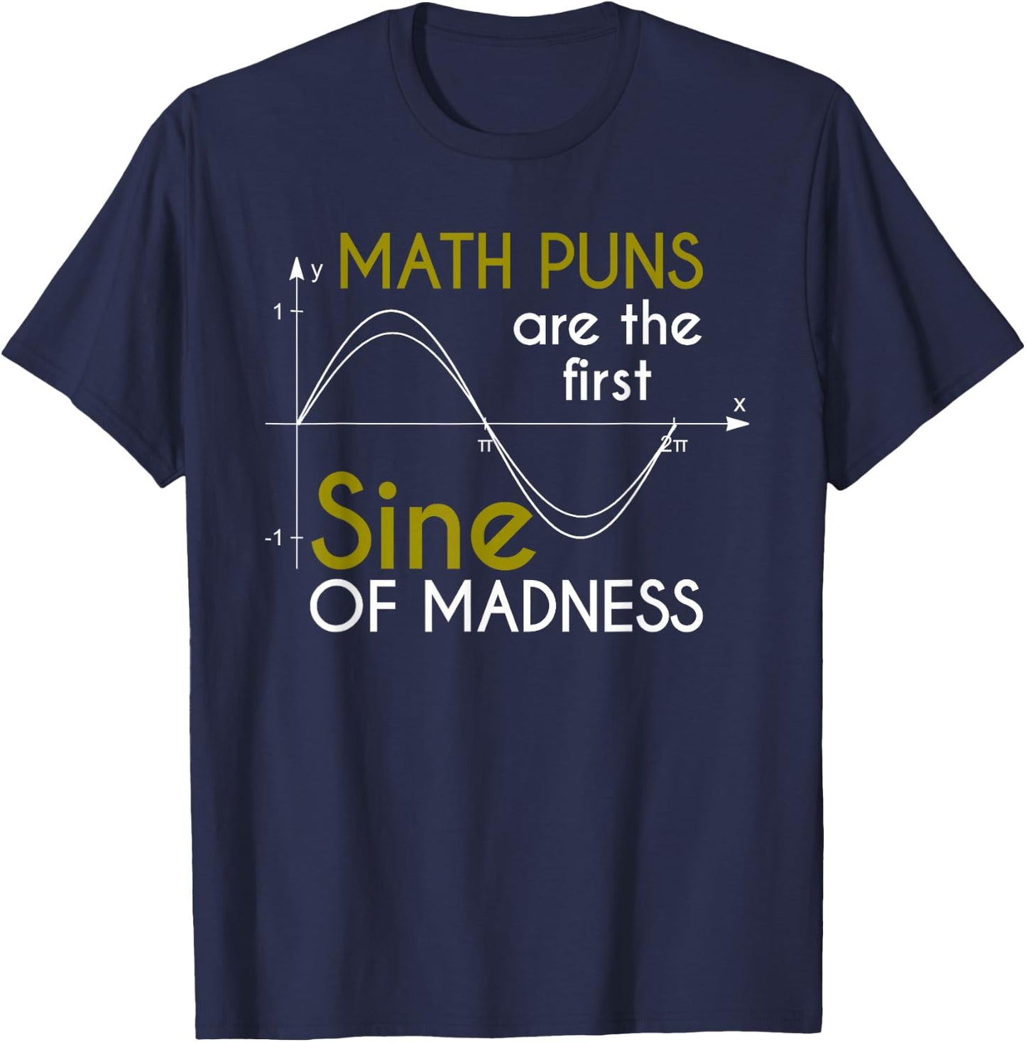 Natural Scientist Joke Mathematician Humour Funny Math T-Shirt - T-Shirt | Navy