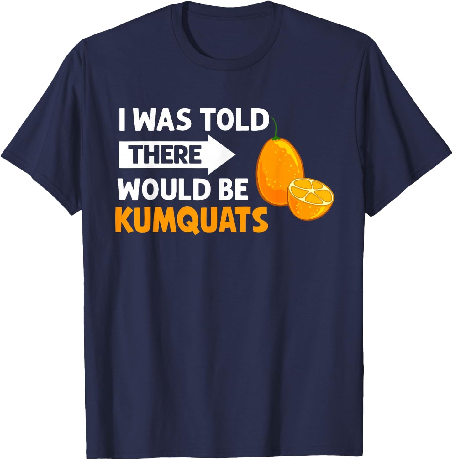 Kumquat Tree Fruit Recipes Orange Plant Marmalade T-Shirt - T-Shirt | Navy