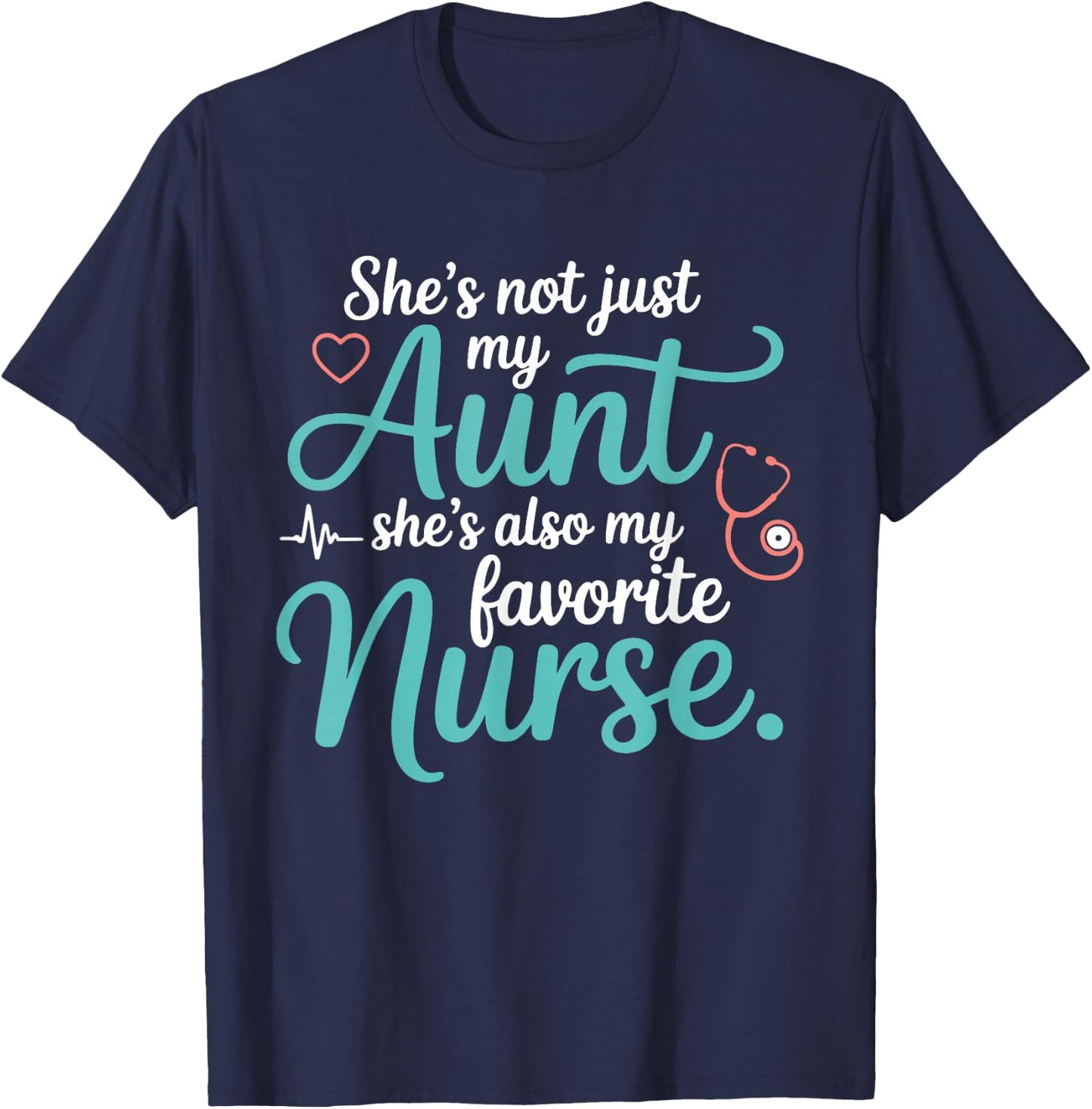 Favorite Aunt Nurse Family Proud RN Niece Nephew Love T-Shirt - T-Shirt | Navy