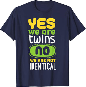 Yes We Are Twins No We Are Not Identical T-Shirt - T-Shirt | Navy