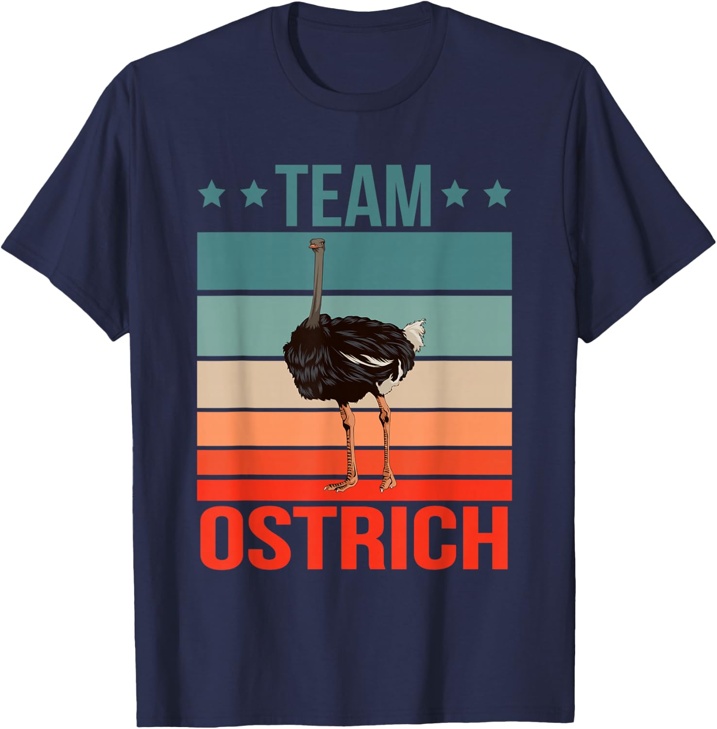 Team Ostrich Quote Farmer Bird Birdwatching Birding Ostrich T-Shirt - T-Shirt | Navy