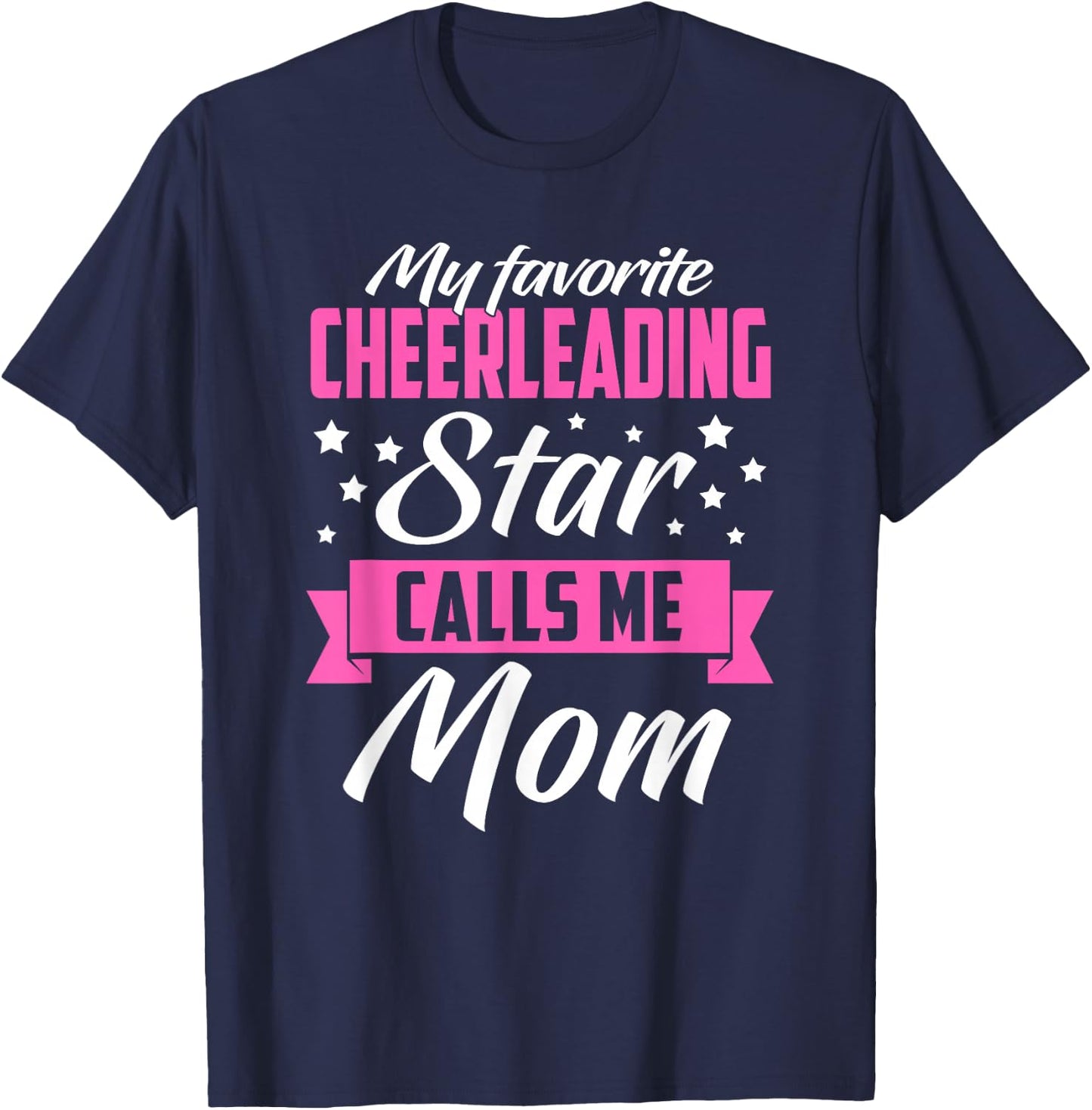 My Favorite Cheerleading Star Calls Me Mom - Fan Funny Gift T-Shirt - T-Shirt | Navy