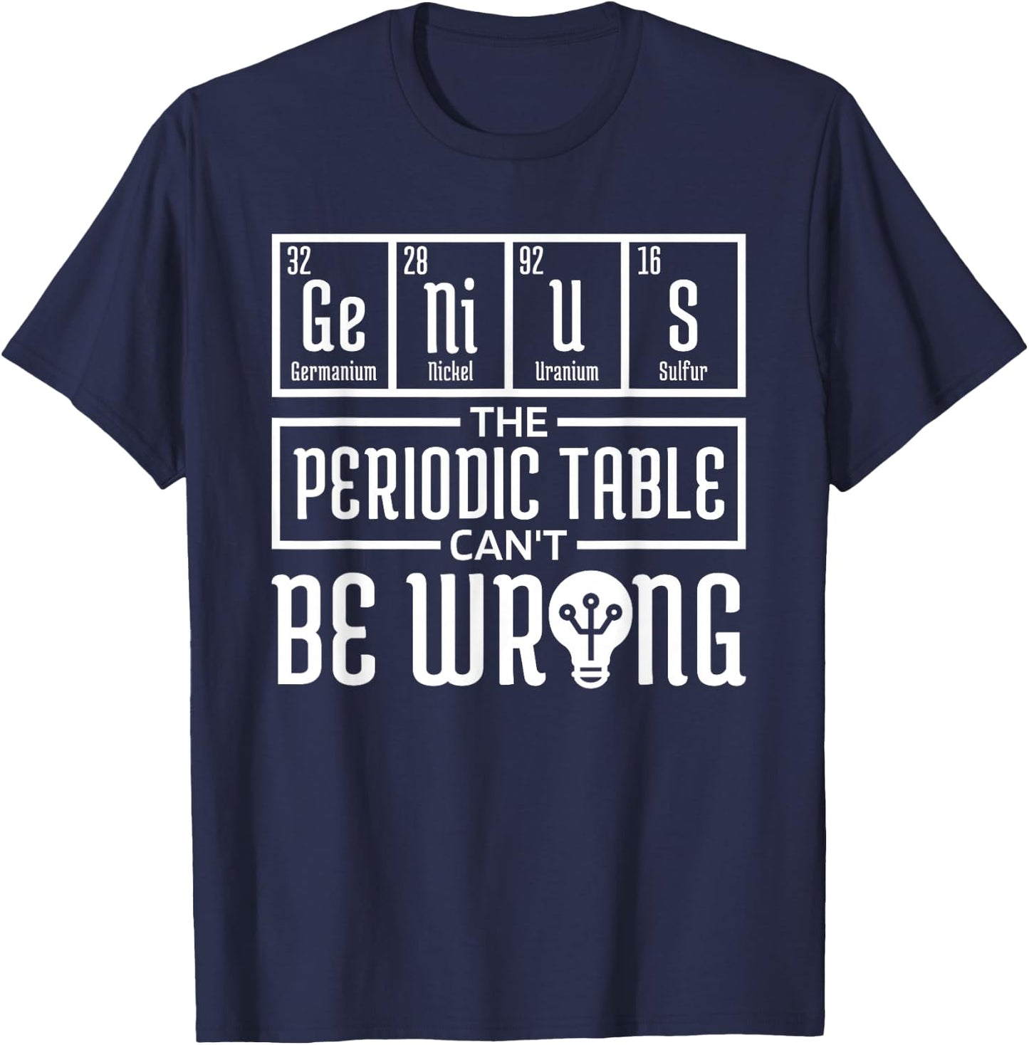 Periodic Table Genius The Periodic Table, Chemical Element T-Shirt - T-Shirt | Navy